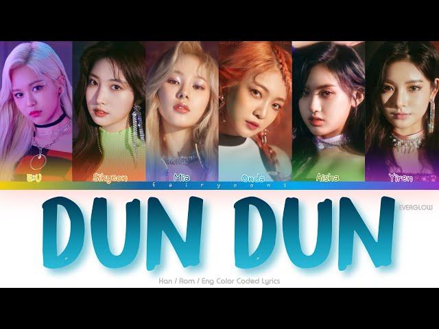 EVERGLOW (에버글로우) DUN DUN Color Coded Lyrics (Han/Rom/Eng)