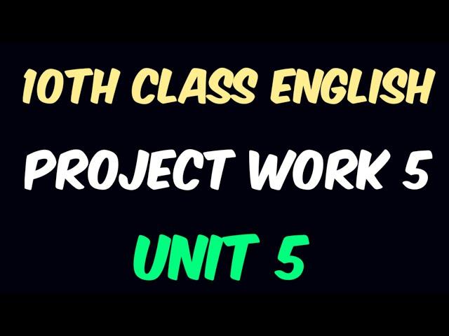Project Work 5 | Unit 5 | 10th Class English | Jagan Teaching Videos