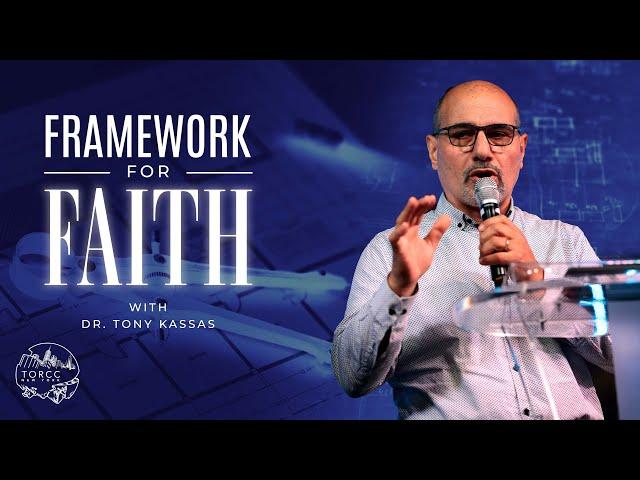 TORCC NY - Framework for Faith - Sunday PM | February 25th, 2024 | Dr. Tony Kassas