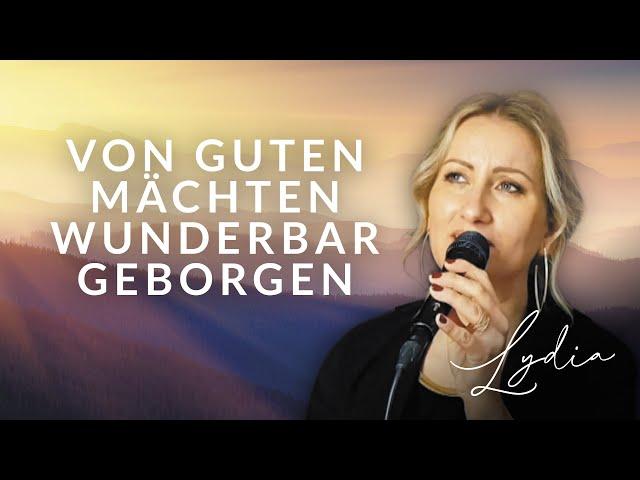 Von guten Mächten wunderbar geborgen - Siegfried Fietz / Bonhoeffer (Cover Lydia Ly)