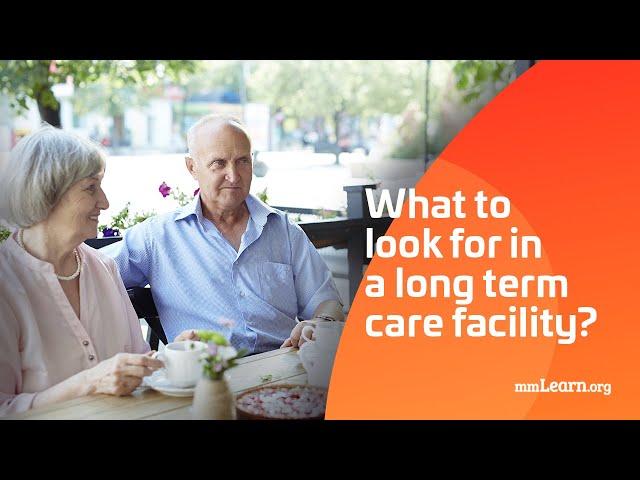 What to Look for in a Long Term Care Facility