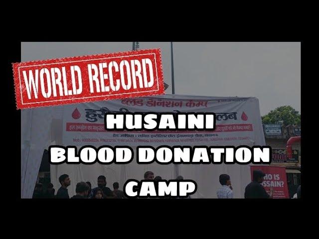 World Record !!! | Husaini Blood Donation Camp | Who Is Hussain #whoishussain