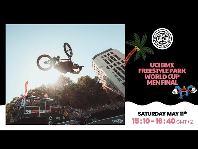 FISE MONTPELLIER 2024 | UCI BMX Freestyle Park World Cup Men Final