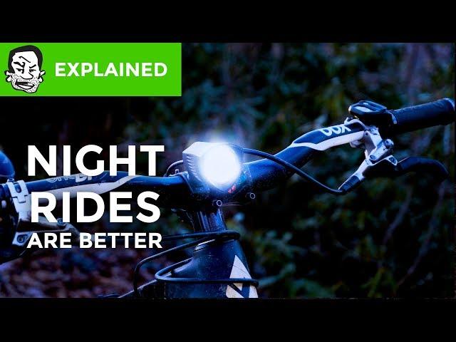 Why go mountain biking at night?