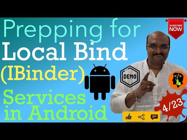 Prepping for Local binding (IBinder) | Services in Android - Part 4