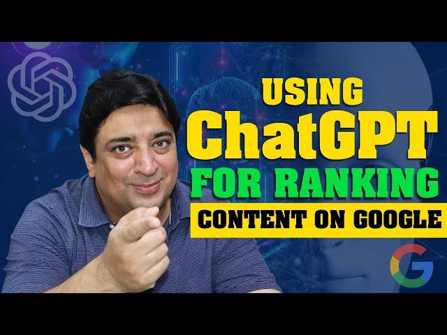 Using ChatGPT For writing blog content and Ranking high on Google