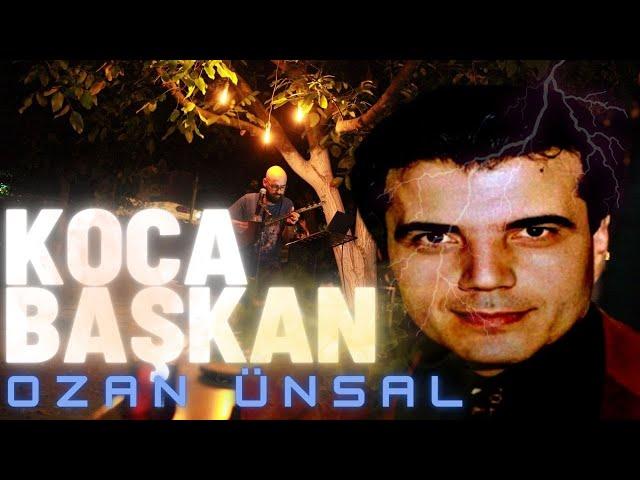 Ozan Ünsal - Koca Başkan Abdullah Çatlı