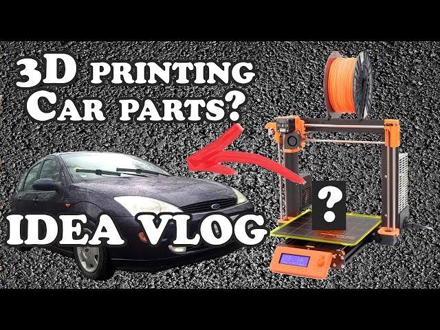 3D Printing Car Parts IDEA - VLOG