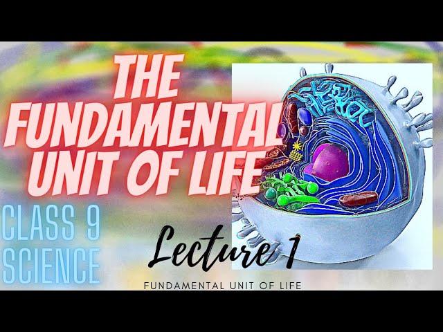 The Fundamental Unit Of Life| Lecture 1  | Cell | Explore Biology