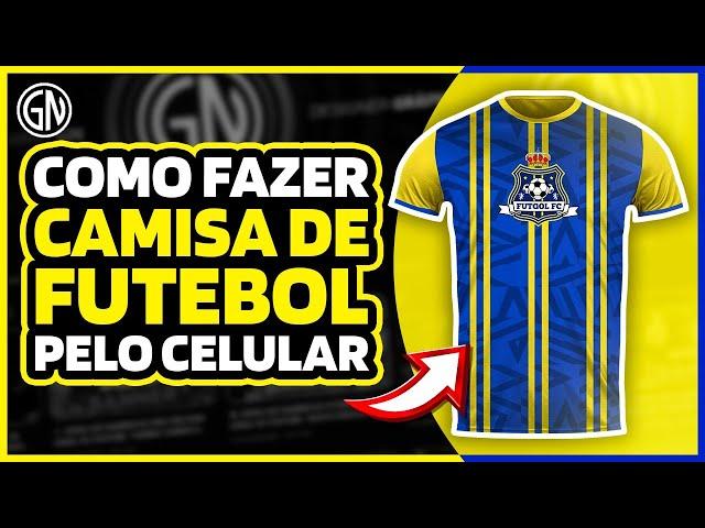  COMO FAZER CAMISA DE TIME DE FUTEBOL/INTERCLASSE PELO CELULAR ANDROID