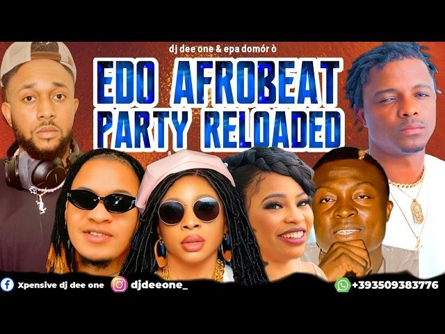 LATEST EDO BENIN 2024 AFROPARTY MIX BY DJ DEE ONE / NONSTOP EDO BENIN PARTY MIX 2024 FT DON VS,REMA