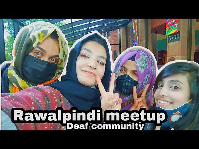 Rawalpindi Deaf Meetup Vlog | SakinaKee Deaf Vlog