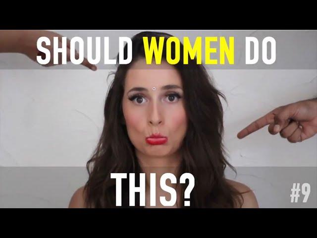 Should Women Do This??