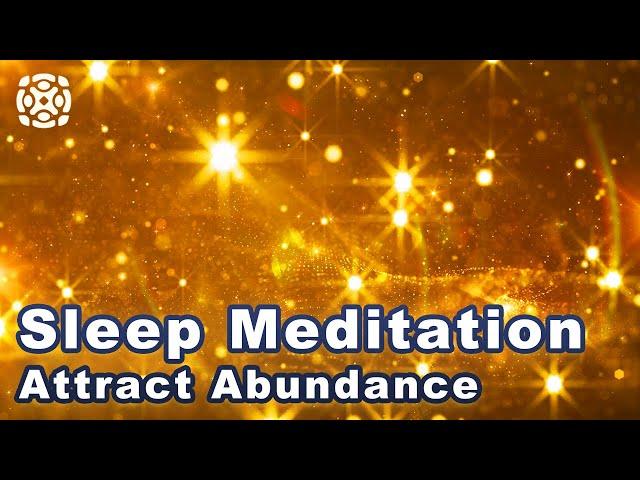 Guided Sleep Meditation, Attract Abundance and Wealth, Let Go Of Limiting Beliefs