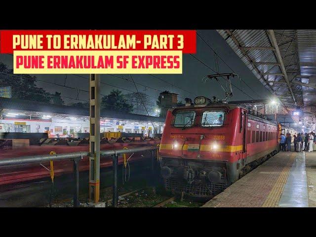 PUNE to ERNAKULAM || Full Train Journey- PART 3 || Train No. 22150 Pune Ernakulam Poorna Express!!