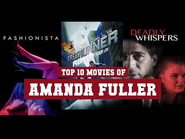 Amanda Fuller Top 10 Movies | Best 10 Movie of Amanda Fuller