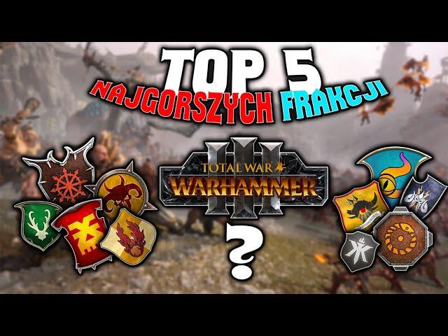 TOP 5 Worst Factions in Total War Warhammer 3 PL