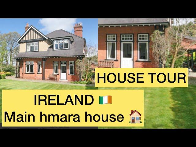 IRELAND  Main hmara house  tour || home  tour in Ireland