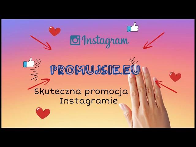 Jak zdobyć obserwujących na Instagramie? Promujsie.eu | Promowanie Profili Instagram