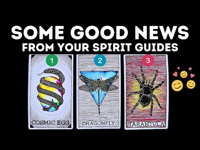 Some Good News From Your Spirit Guides! ⏐PICK A CARD