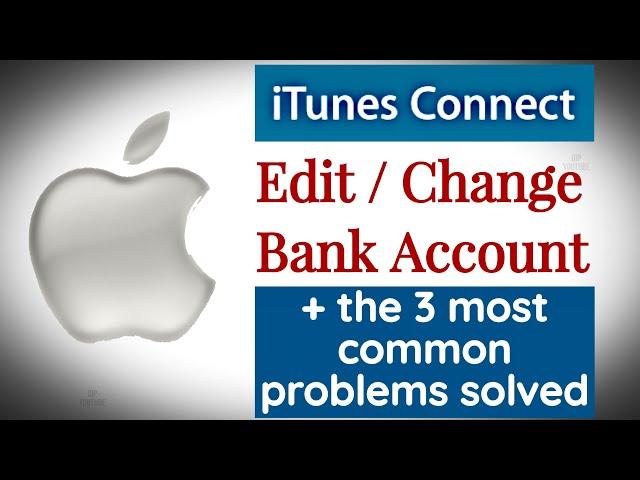 How to Edit / Change Bank Account Details for Payments in iTunes Connect / App Store