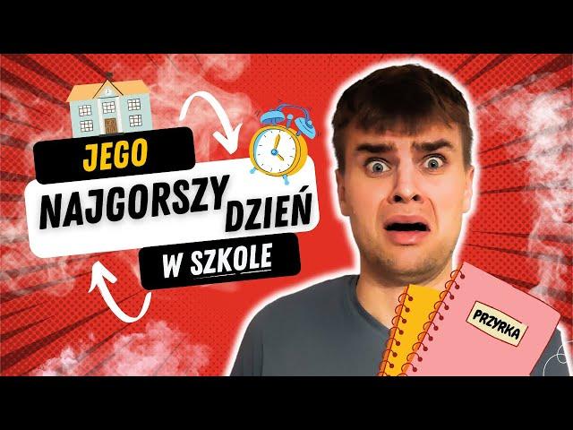 TO BYŁ JEGO NAJGORSZY DZIEŃ! SZKOŁA #2