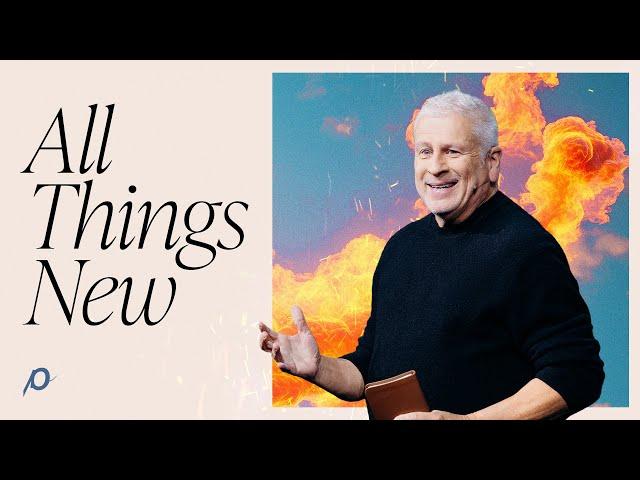 All Things New - Louie Giglio