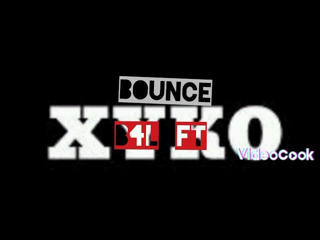 BOUNCE FT XYKO TN (Official Music)