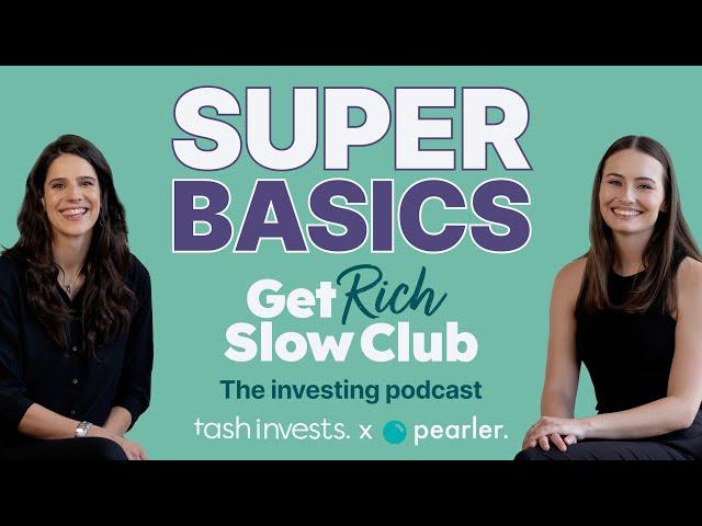 19. Superannuation basics: why your super is super