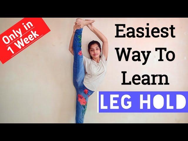 How to do a LEG HOLD for BEGINNERS | Learn STANDING SPLIT (Fast & Easy)