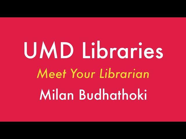 Meet Your Librarian: Milan Budhathoki