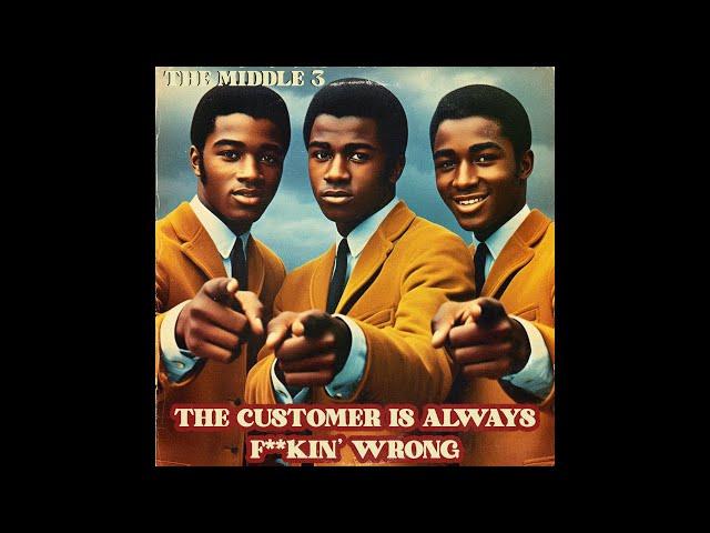 The Customer Is Always F**kin' Wrong (obscure early 60s soul)