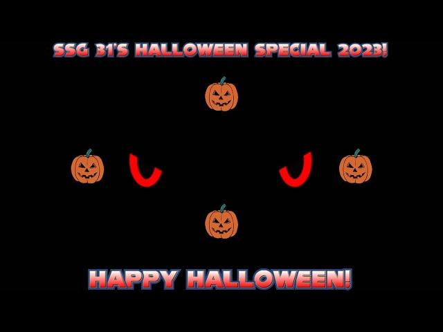 SSG 31's Halloween Special 2023!