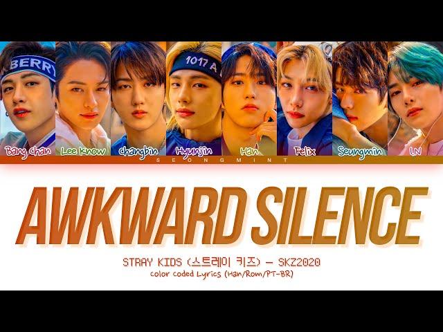 Stray Kids (스트레이 키즈) – Awkward Silence (Lyrics Color Coded Han/Rom/PT-BR)