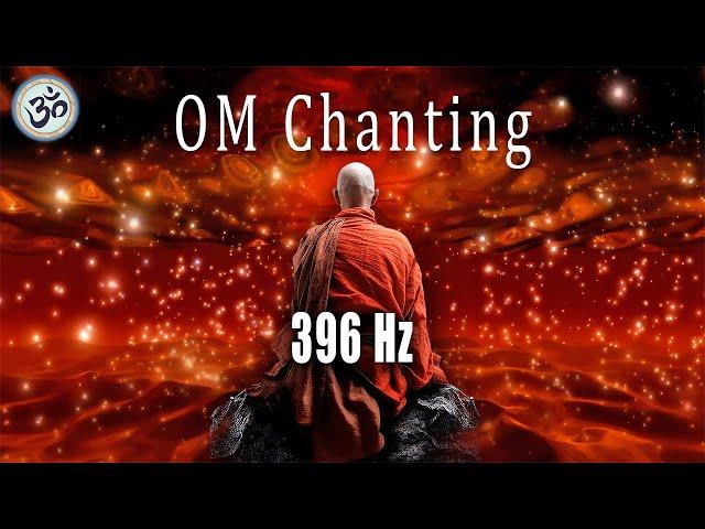 OM Chanting 396 Hz, Destroy Unconscious Blockages and Negativity, Singing Bowls, Meditation Music