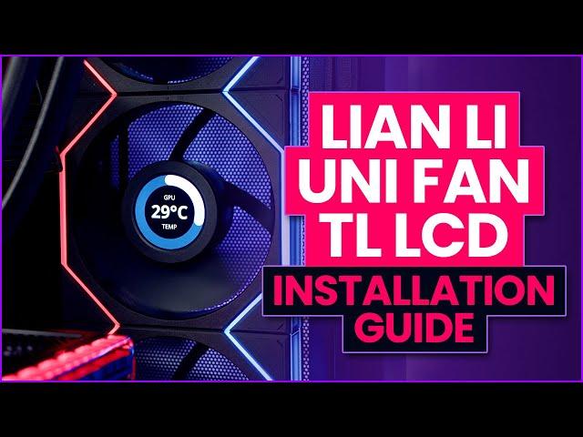 Lian Li UNI FAN TL LCD - Installation Guide