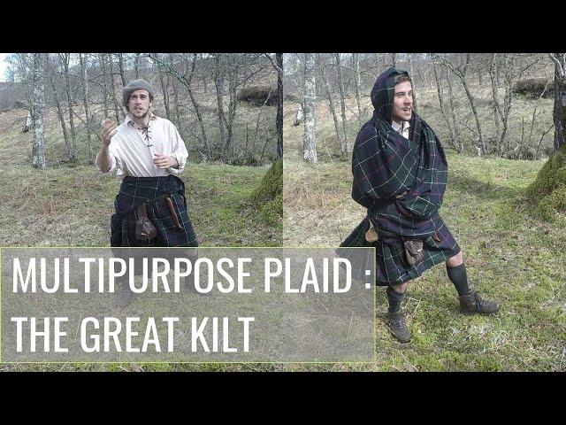 The Belted Plaid (Great kilt): a MULTIPURPOSE, Outdoor Garment?