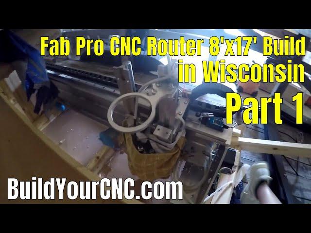 Fabricator Pro 8'x17' CNC Router Build in Wisconsin Part 1