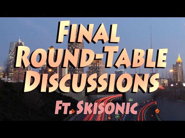 Interview with Skisonic - FINAL ROUND TABLE DISCUSSIONS