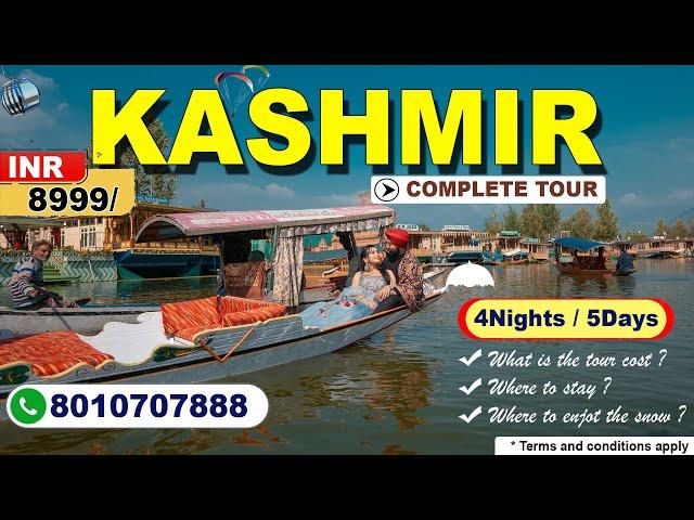 Complete Kashmir Tour Package 2025 starting @8999/- | Srinagar | Gulamarg | Pahalgam | Sonmarg