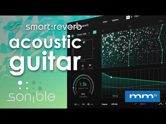 MMTV: Sonible smart:reverb - Acoustic Guitar | Carlo Libertini