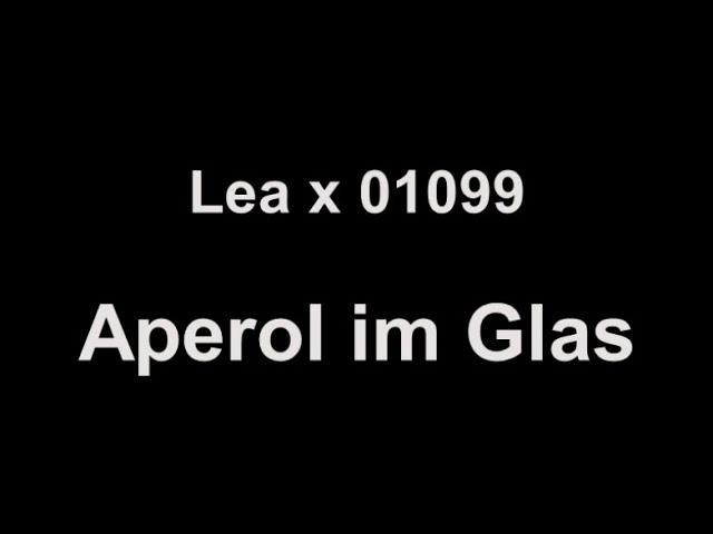 Lea x 01099 - Aperol im Glas (lyrics)