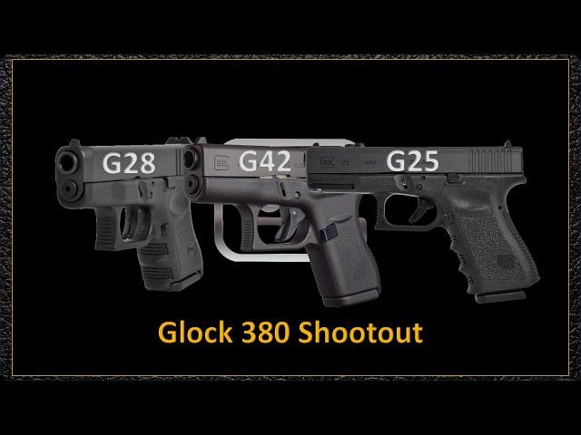 The Great Glock 380 Shootout (G28, G42, and G25)!