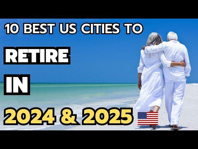 The 10 best US cities to retire in 2024 & 2025