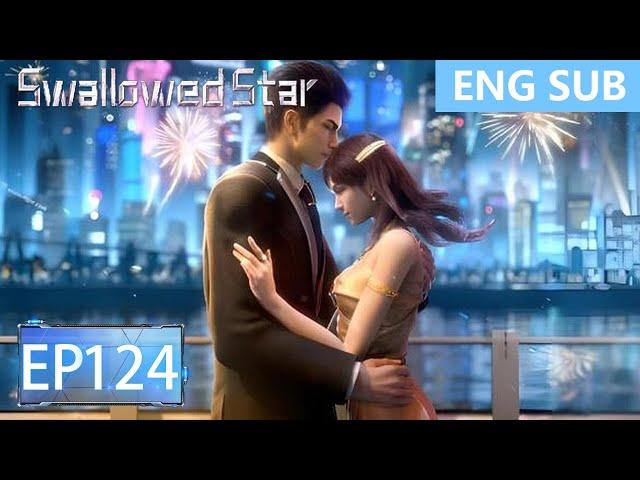 [Eng Sub] Swallowed Star EP124Part1