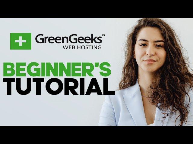 How to Use GreenGeeks: A Step-by-Step Beginner's Guide and Full Review