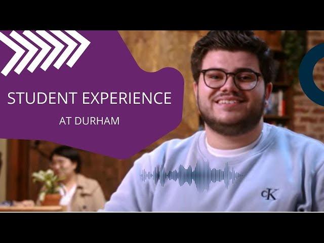 What is life at Durham University like?