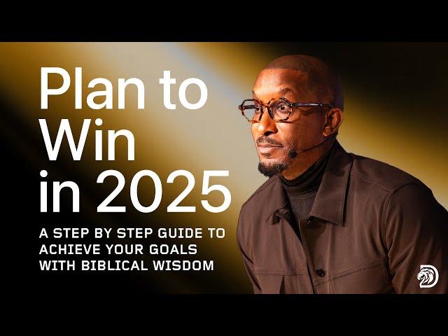 Plan To Win In 2025