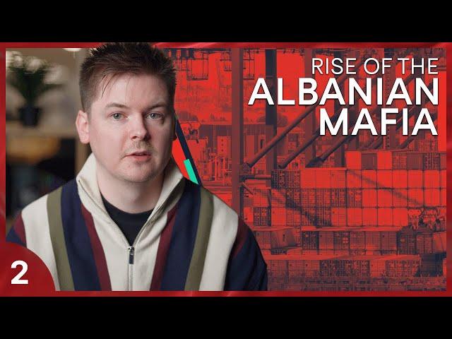 Who are the Albanian Mafia and where do they operate?