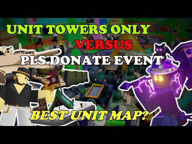 Unit Towers ONLY Vs PLS DONATE Event! || Tower Defense Simulator